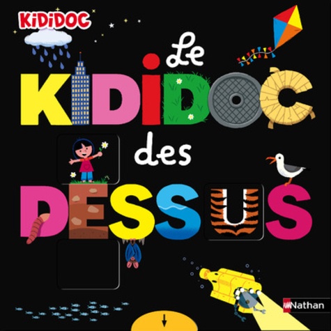 Cécile Jugla et Didier Balicevic - Le kididoc des dessus/dessous.