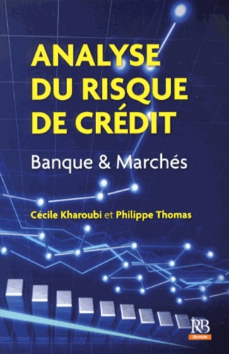 Cécile Kharoubi et Philippe Thomas - Analyse du risque de crédit - Banque & Marchés.