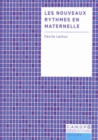 Cécile Laloux - Les nouveaux rythmes en maternelle.