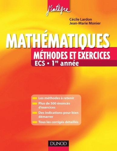 Cécile Lardon et Jean-Marie Monier - Mathématiques - Méthodes et Exercices ECS - 1re année.