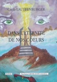 Cécile Lauffenberger - Dans l'éternité de nos coeurs.