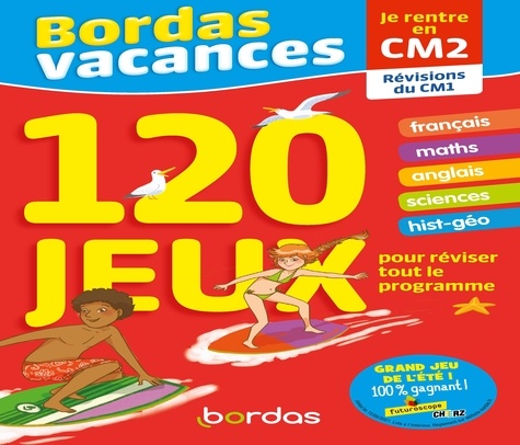 Bordas Vacances - Je rentre en CM2. 120 jeux pour réviser tout le programme