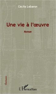 Une vie à l'oeuvre