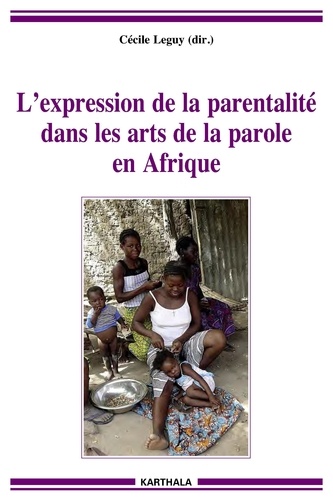 L'expression de la parentalité dans les arts de la parole en Afrique