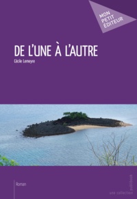 Cécile Lemeyre - De l'une à l'autre.
