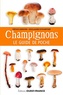 Cécile Lemoine et Guillaume Eyssartier - Champignons - Le guide de poche.