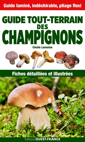 Cécile Lemoine - Guide tout terrain des champignons.