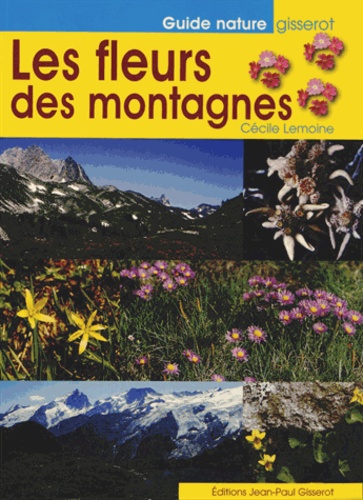 Cécile Lemoine - Les fleurs des montagnes.