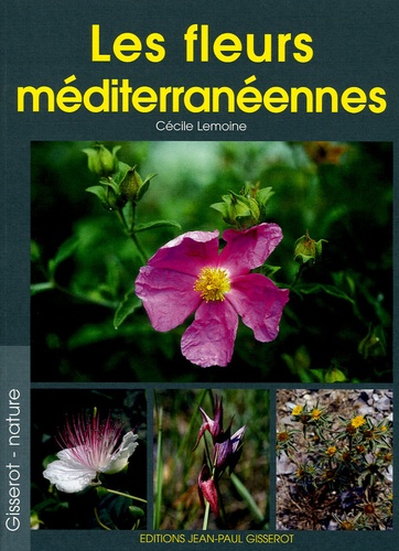 Cécile Lemoine - Les fleurs méditerranéennes.