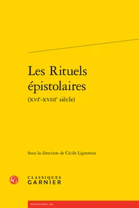 Les Rituels épistolaires (XVIe-XVIIIe siècle)