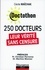 Doctothon. 250 docteurs. Leur vérité sans censure