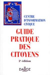 Cécile Manciaux et Jean-Christian Barbe - Guide Pratique Des Citoyens. 2eme Edition.