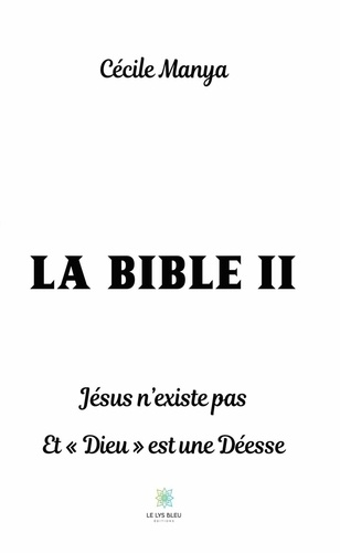 Cécile Manya - La Bible II - Jésus n'existe pas et "Dieu" est une Déesse.