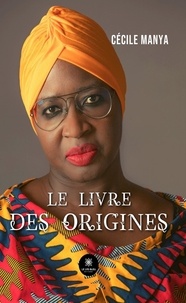 Cécile Manya - Le livre des origines.