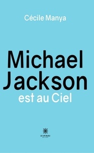 Cécile Manya - Michael Jackson est au Ciel.