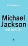 Cécile Manya - Michael Jackson est au Ciel.