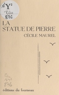 Cécile Maurel et Christian Soulignac - La statue de pierre.
