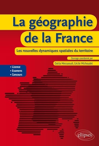 La géographie de la France. Les nouvelles dynamiques spatiales du territoire
