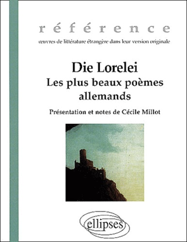 Cécile Millot - Die Lorelei. Les Plus Beaux Poemes Allemands.