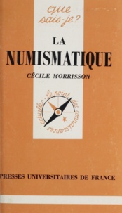 Cécile Morrisson - La numismatique.