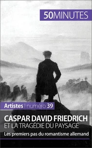 Caspar David Friedrich et la tragédie du paysage