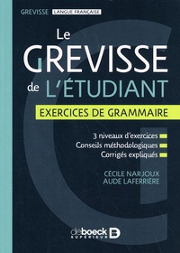 Cécile Narjoux et Aude Laferrière - Le Grevisse de l'étudiant - Exercices de grammaire.