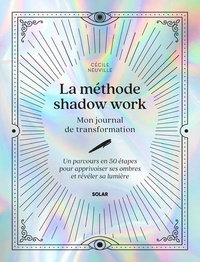 Cécile Neuville - Journal de shadow work et de light work.