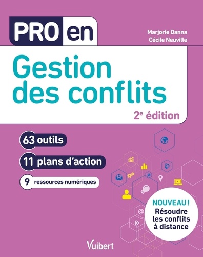 Pro en gestion des conflits. 63 outils, 11 plans d'action, 9 ressources numériques 2e édition