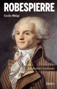 Cécile Obligi - Robespierre - La probité révoltante.