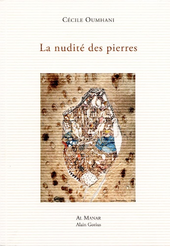 Cécile Oumhani - La nudité des pierres.