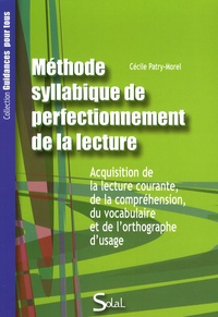 Méthode syllabique de perfectionnement de la lecture - Acquisition de la lecture courante, de la compréhension, du vocabulaire et de lorthographe dusage.pdf