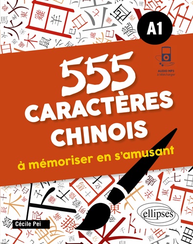 555 caractères chinois à mémoriser en s'amusant. A1