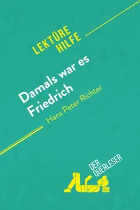 Damals war es Friedrich von Hans Peter Richter (Lektürehilfe)