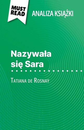 Nazywała się Sara książka Tatiana de Rosnay (Analiza książki). Pełna analiza i szczegółowe podsumowanie pracy