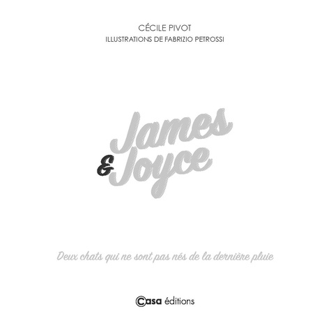 James & Joyce. Deux chats qui ne sont pas nés de la dernière pluie