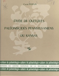 Cécile Poplin - Étude de quelques paléoniscidés pennsylvaniens du Kansas.