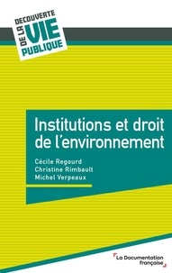 Cécile Regourd et Christine Rimbault - Institutions et droit de l'environnement.