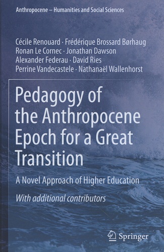 Pedagogy of the Anthropocene Epoch for a Great Transition. A Novel Approach of Higher Education