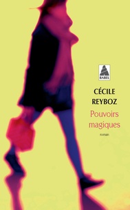 Cécile Reyboz - Pouvoirs magiques.