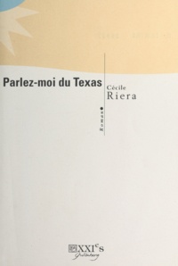 Cécile Riéra - Parlez-moi du Texas.