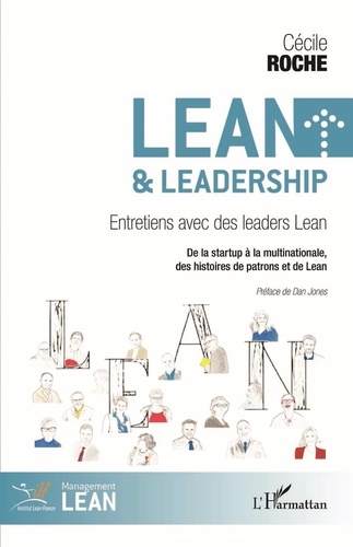 Cécile Roche - Lean & leadership - Entretiens avec des leaders Lean - De la startup à la multinationale, des histoires de patrons et de Lean.