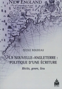 La Nouvelle-Angleterre : politique d'une écriture