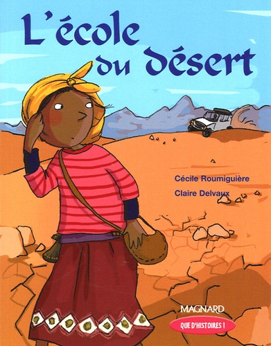 Cécile Roumiguière et Claire Delvaux - L'école du désert.