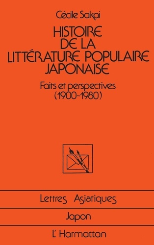 Histoire de la littérature populaire japonaise. Faits et perspectives (1900-1980)