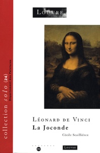 Cécile Scailliérez - Léonard de Vinci. - La joconde.