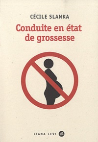 Cécile Slanka - Conduite en état de grossesse.