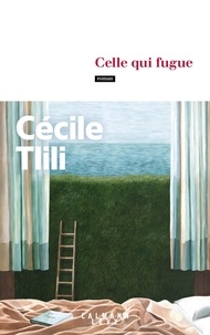Cécile Tlili - Celle qui fugue.