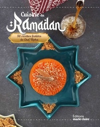 Cécile Tréal - Cuisine du Ramadan - 50 recettes festives de chef Moha.