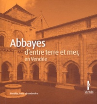 Cécile Treffort - Abbayes d'entre terre et mer, en Vendée. 1 DVD