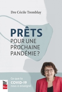 Cécile Tremblay - Prêts pour une prochaine pandémie ?.